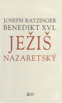 J. Ratzinger: Ježiš Nazaretský