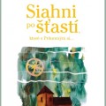Siahni po šťastí, ktoré s Prítomným si